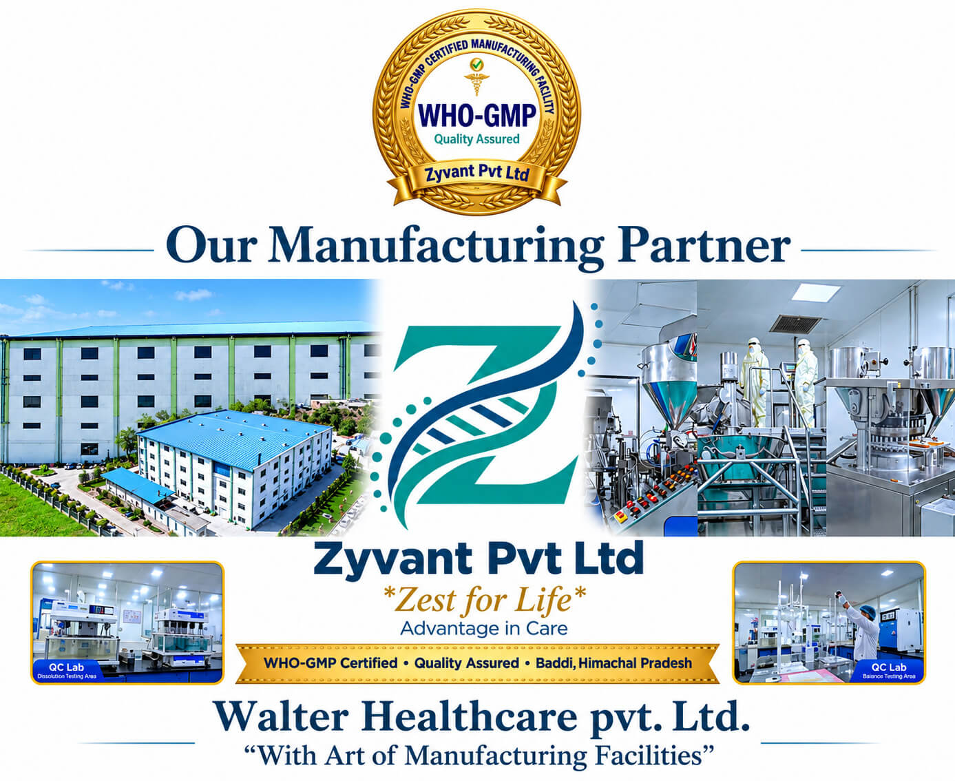 Our Manufacturing Partner — Walter Healthcare Pvt. Ltd., WHO-GMP Certified, Baddi, Himachal Pradesh